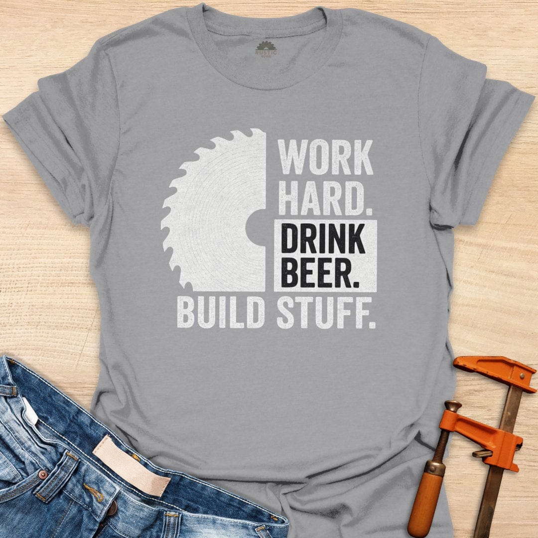 Work Hard. Drink Beer. Build Stuff.