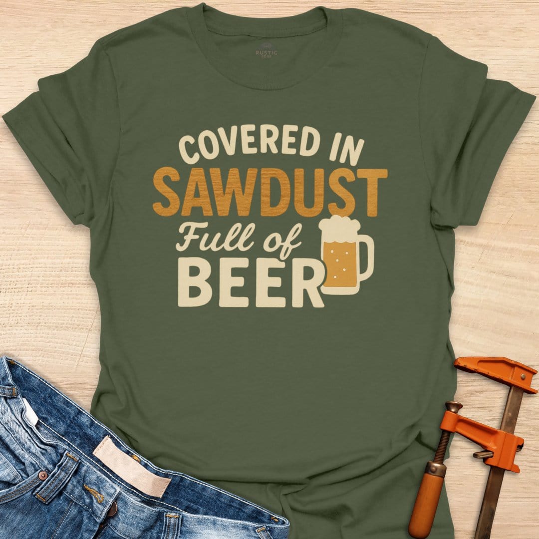 Covered in Sawdust Full of Beer