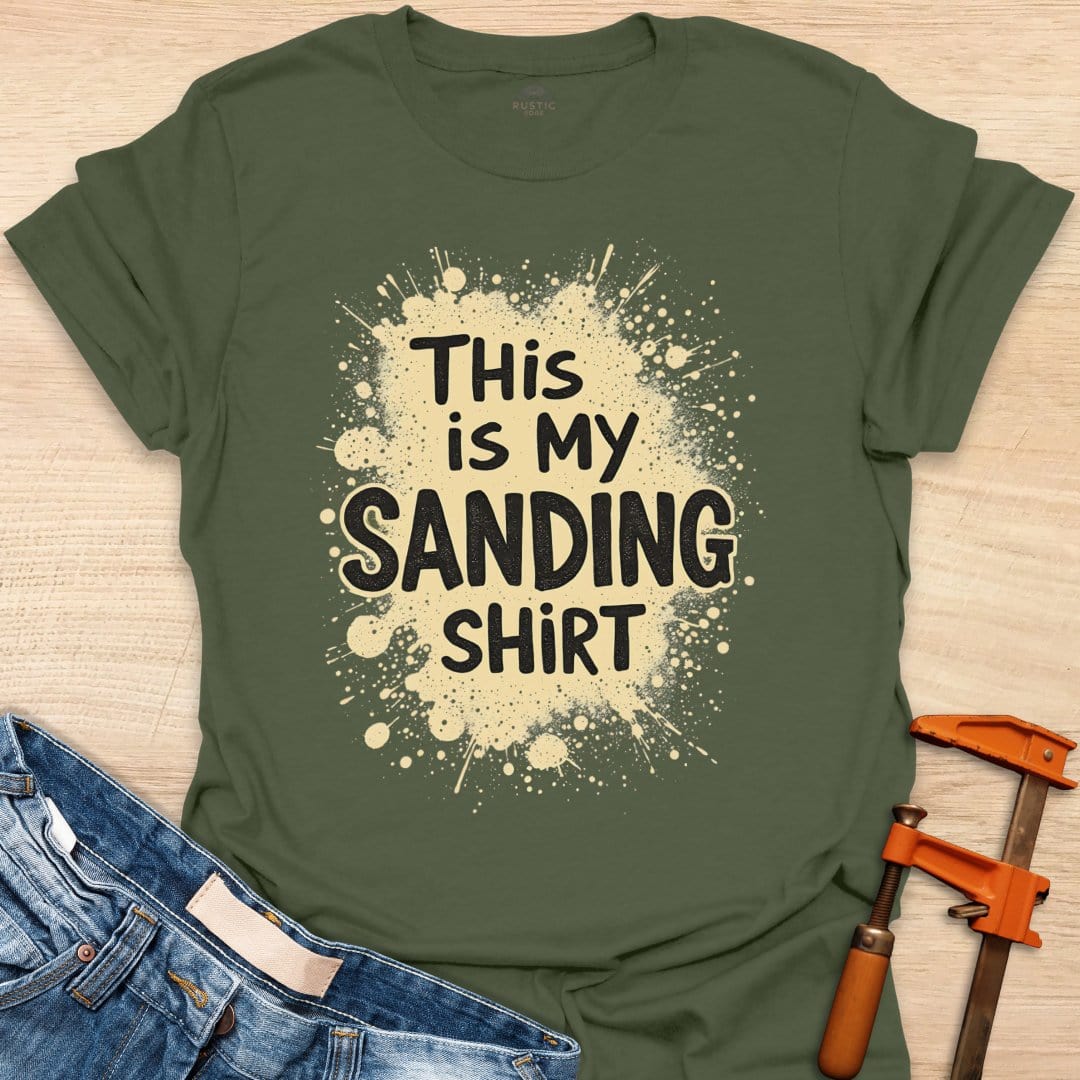 This is My Sanding Shirt