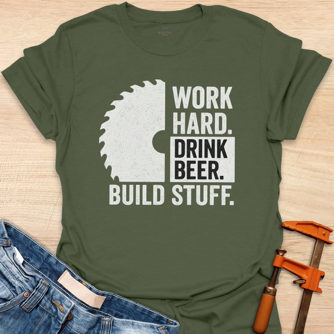 Work Hard. Drink Beer. Build Stuff.