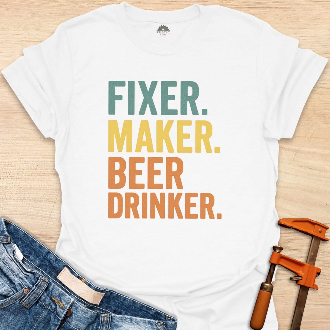 Fixer. Maker. Beer Drinker.