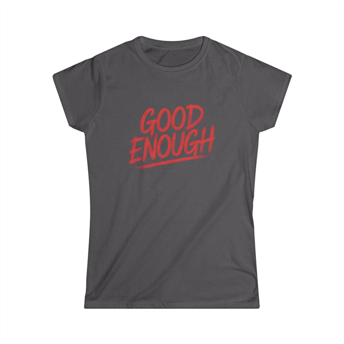 Good Enough Women Tee