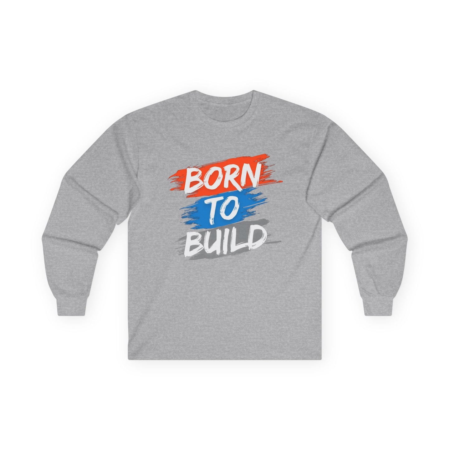 Born to Build Long Sleeve Tee