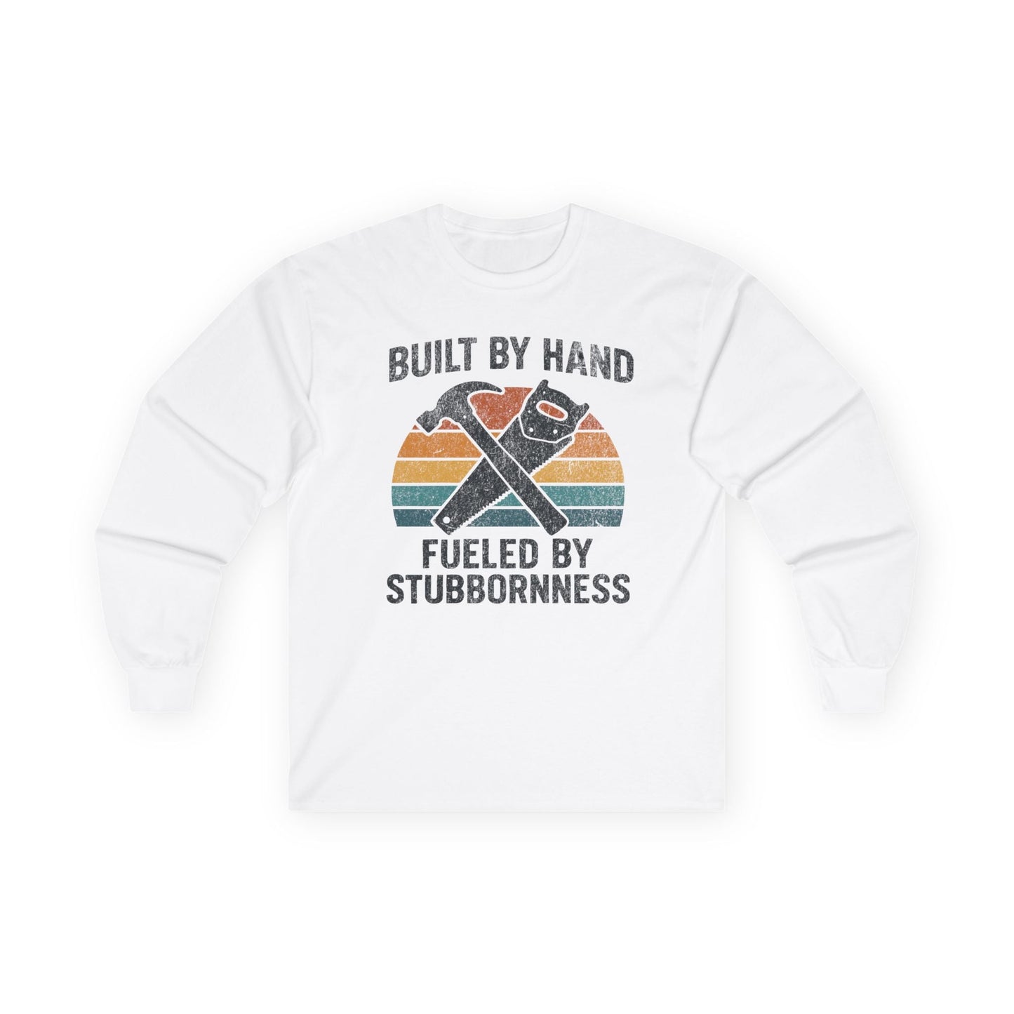 Fueled by Stubbornness Long Sleeve Tee