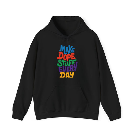 Make Dope Stuff Hoodie