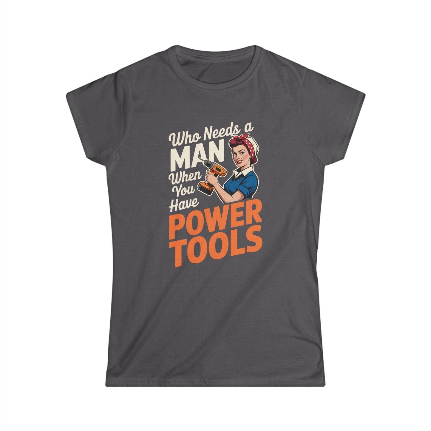 Who Needs a Man Women Tee