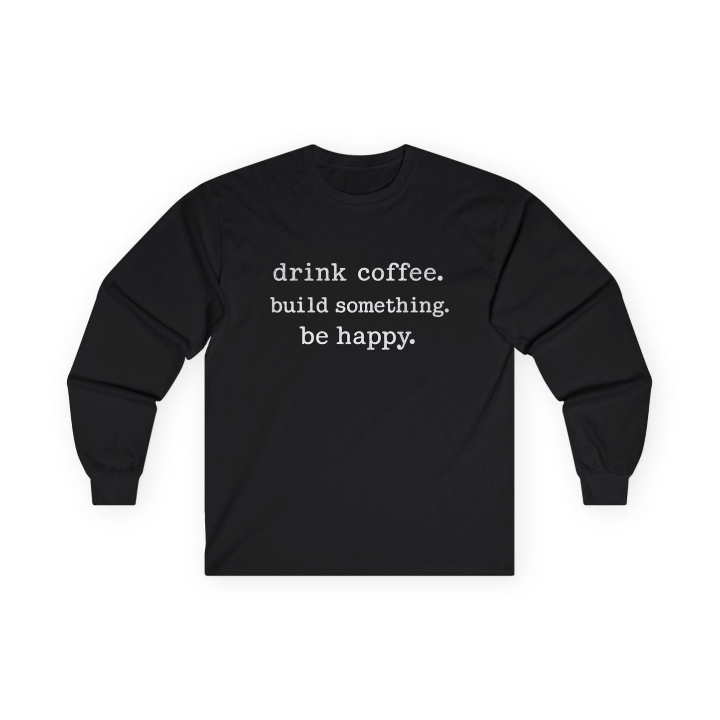 Be Happy Long Sleeve Tee