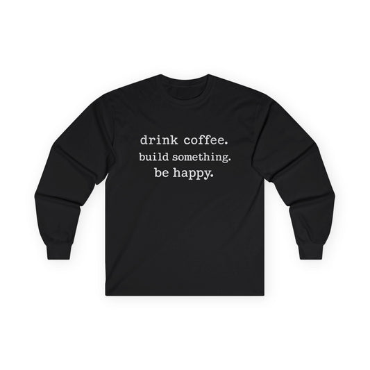 Be Happy Long Sleeve Tee