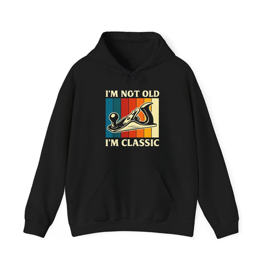 I'm Not Old Hoodie