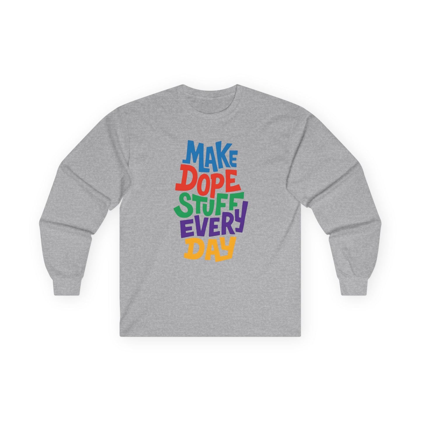 Make Dope Stuff Long Sleeve Tee