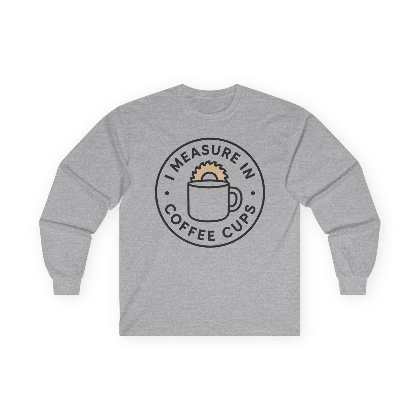 Measure in Coffee Long Sleeve Tee