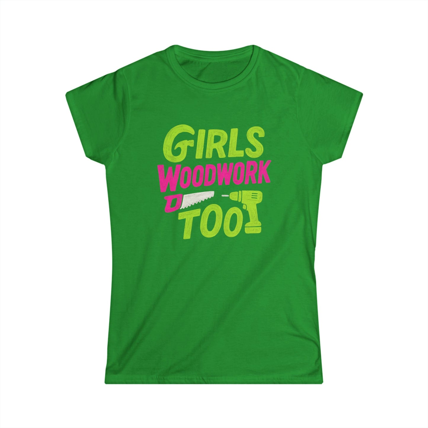 Girls Woodwork Also Women Tee