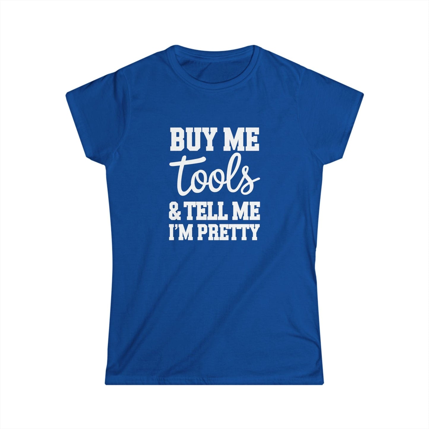 Tell Me I'm Pretty Women Tee