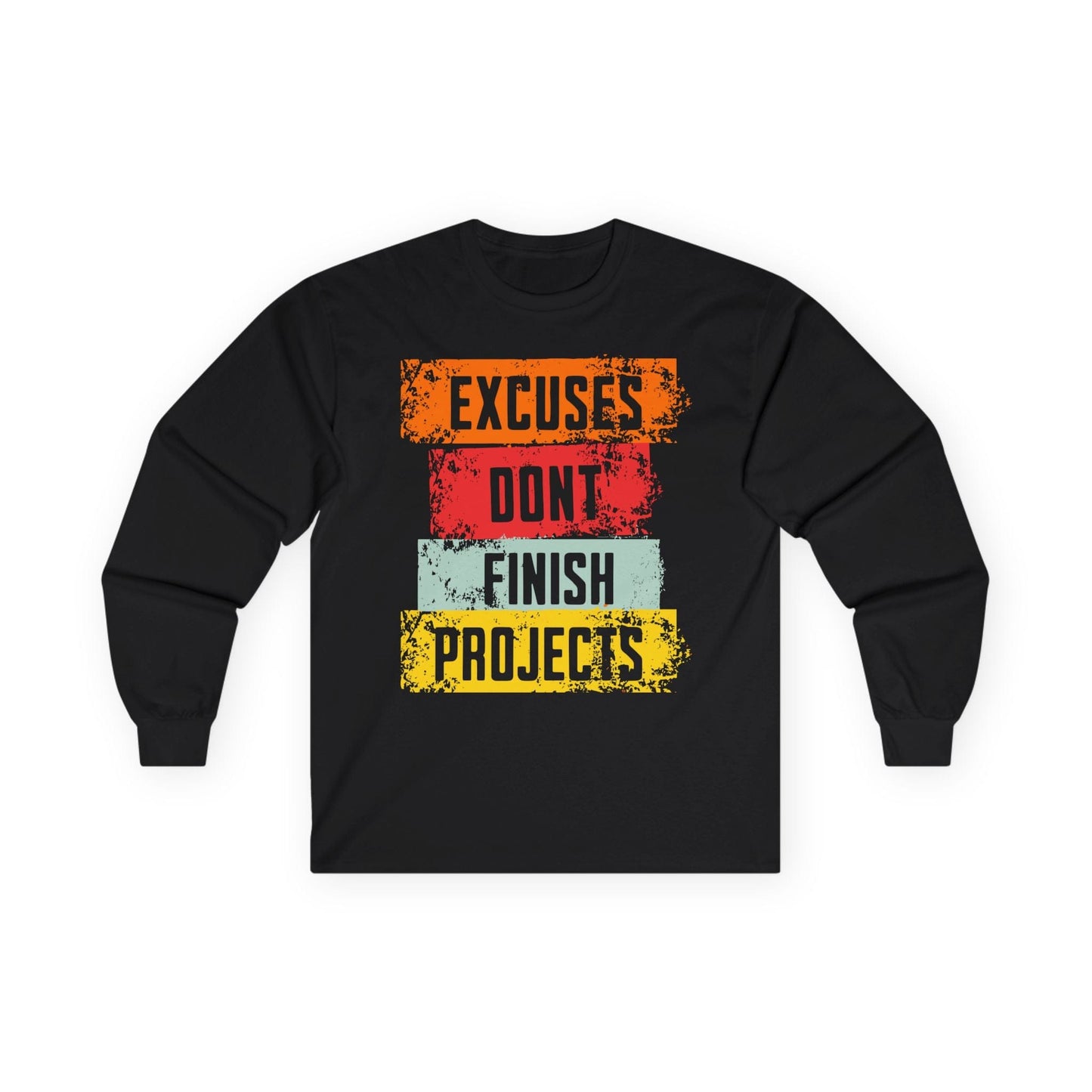 Excuses Long Sleeve Tee
