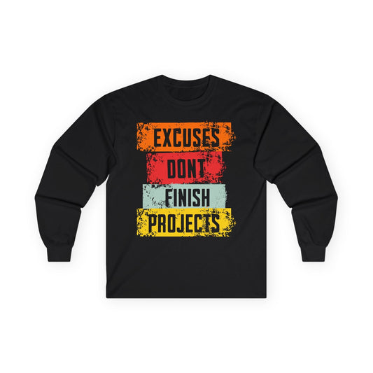 Excuses Long Sleeve Tee