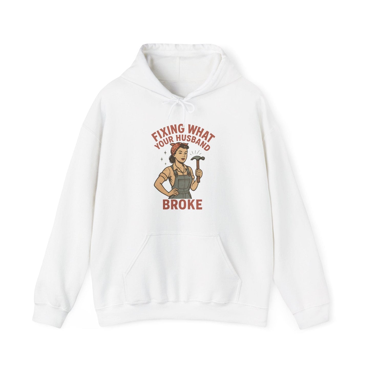 Fixing What Your Husband Broke Hoodie