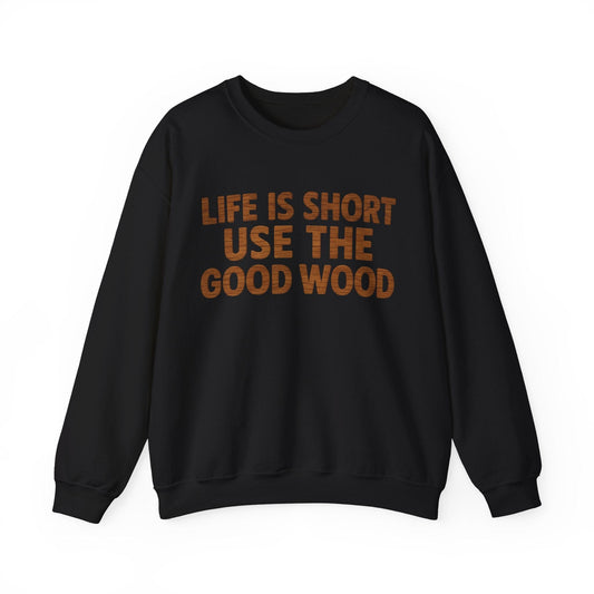Life is Short Crew Neck