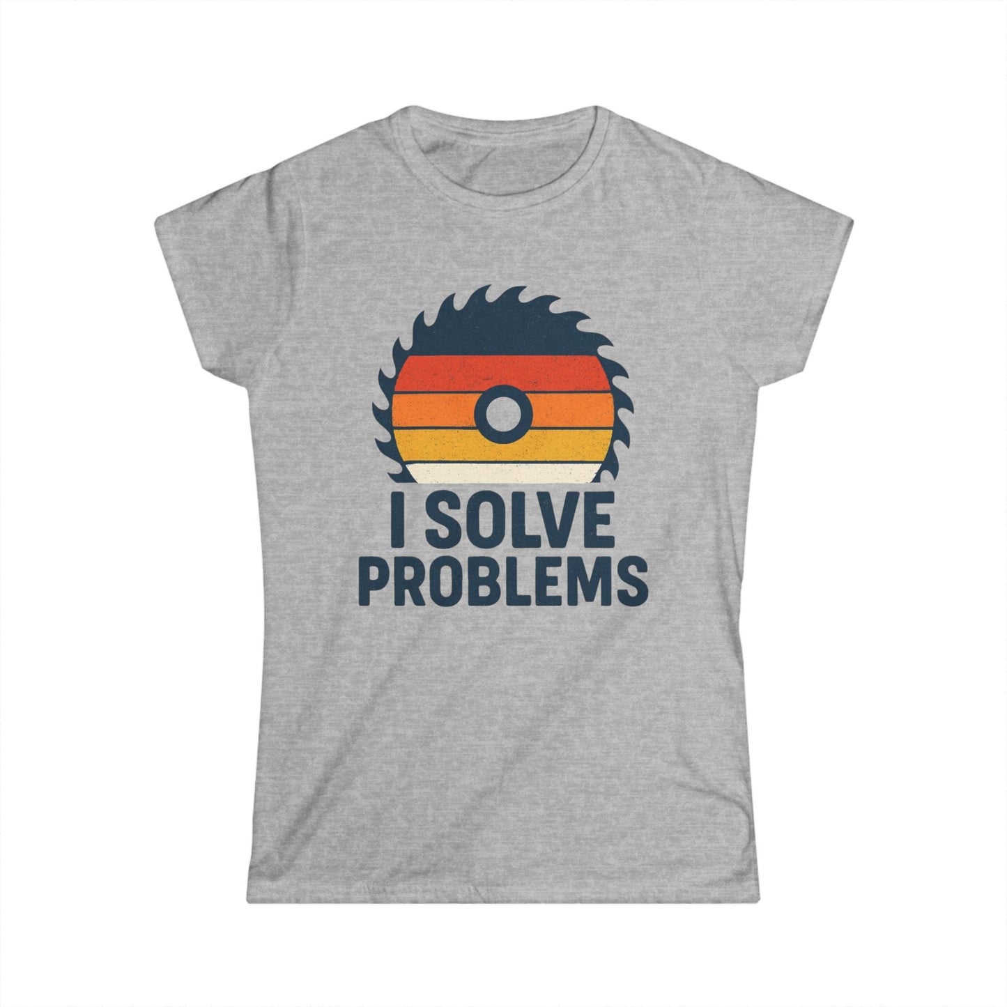I Solve Problems Women Tee