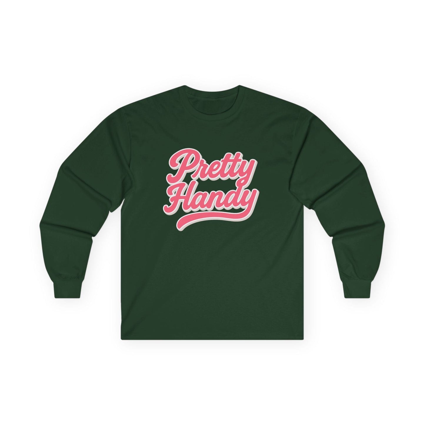 Pretty Handy Long Sleeve Tee