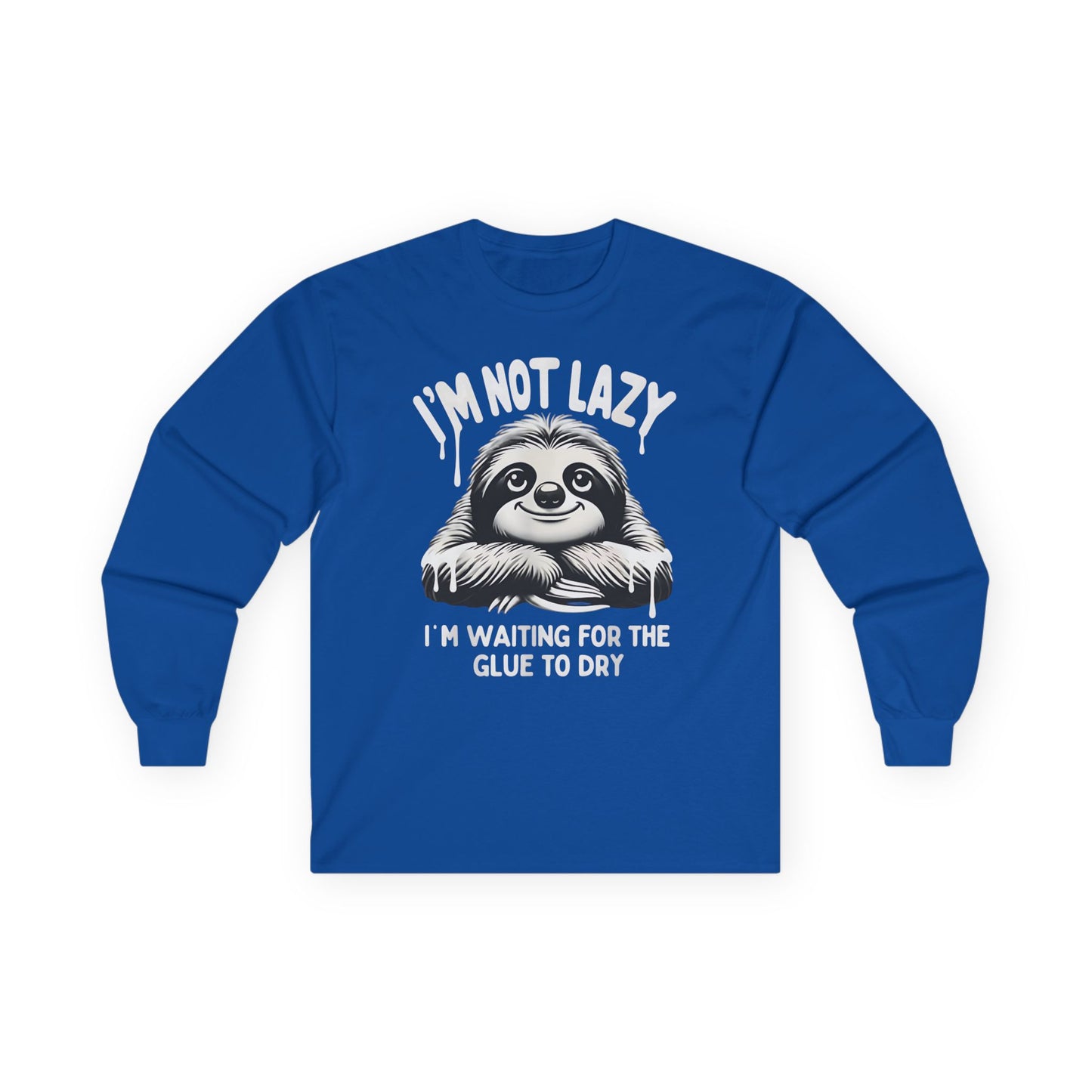 I'm Not Lazy Long Sleeve Tee