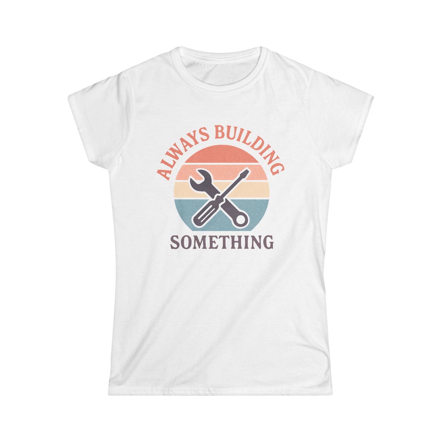 Building Something Women Tee