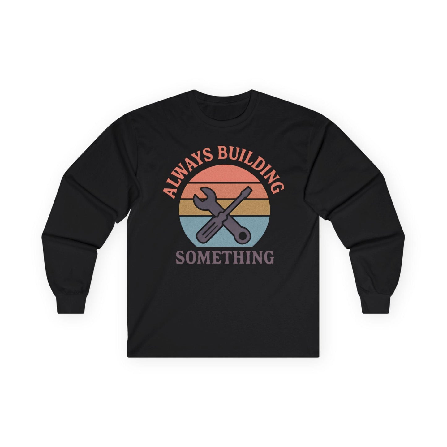 Building Something Long Sleeve Tee