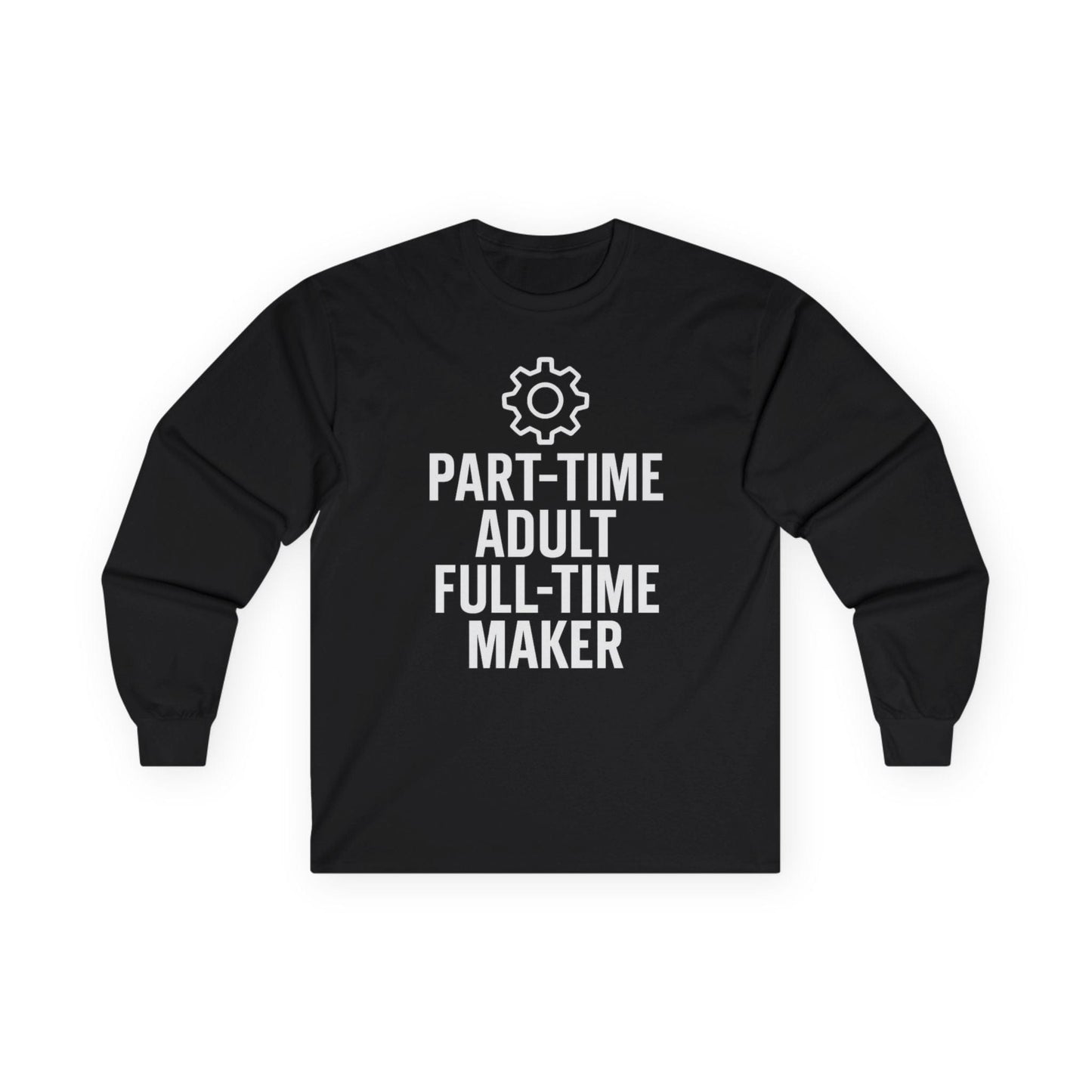 Full Time Maker Long Sleeve Tee
