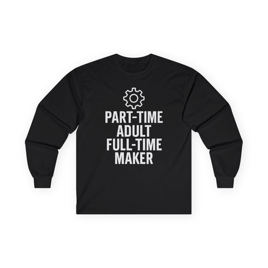 Full Time Maker Long Sleeve Tee