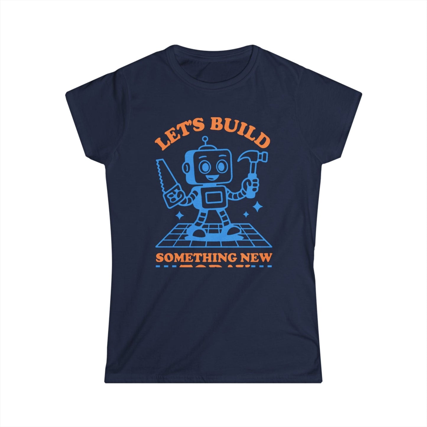 Let's Build Today Women Tee