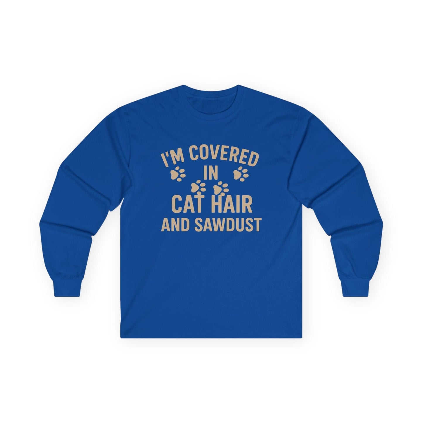 Cat Hair and Sawdust Long Sleeve Tee