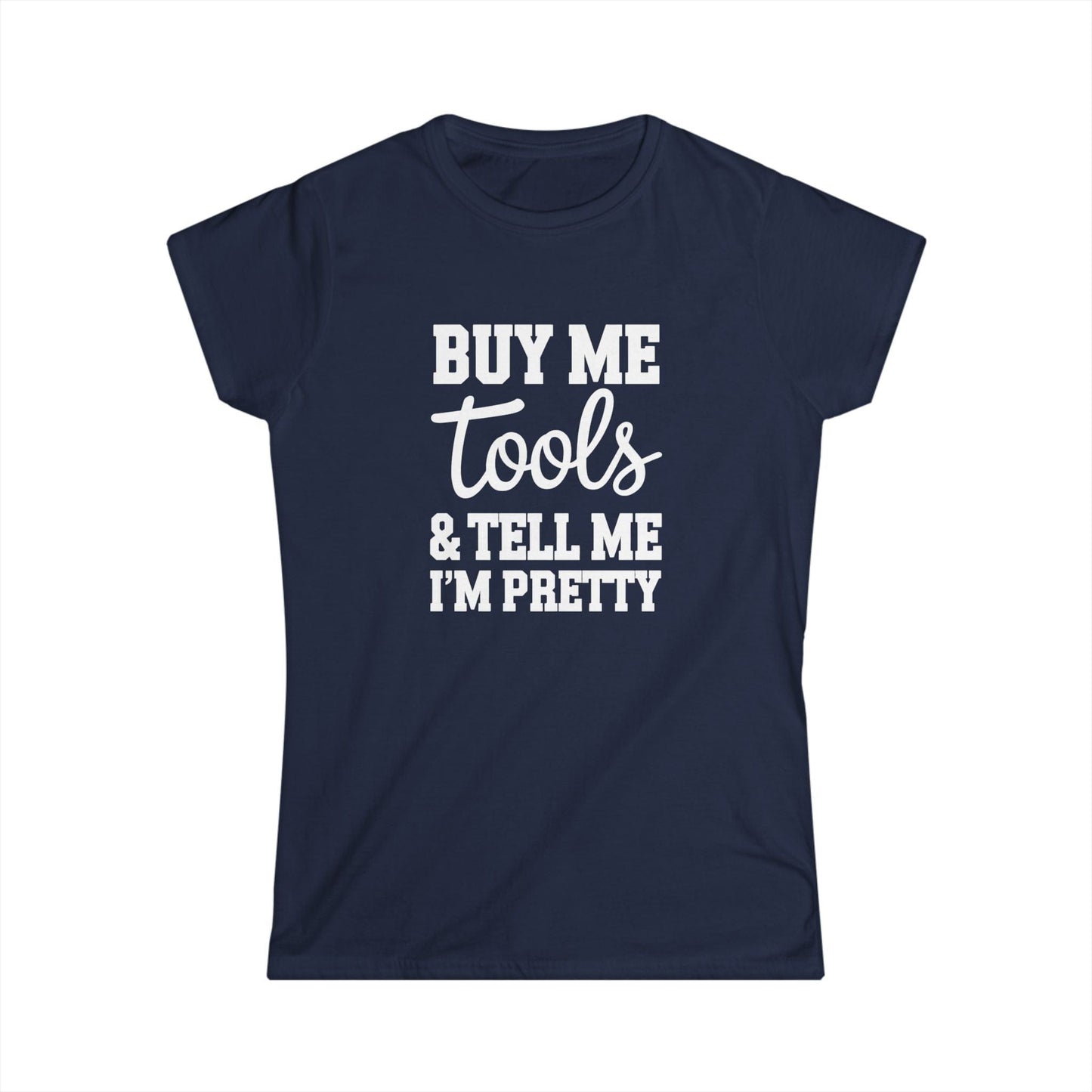 Tell Me I'm Pretty Women Tee