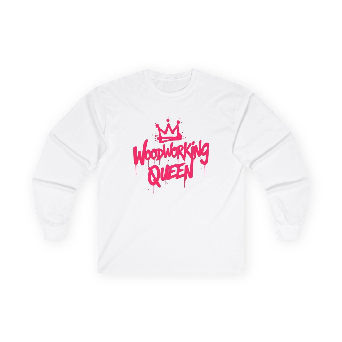 Woodworking Queen Long Sleeve Tee