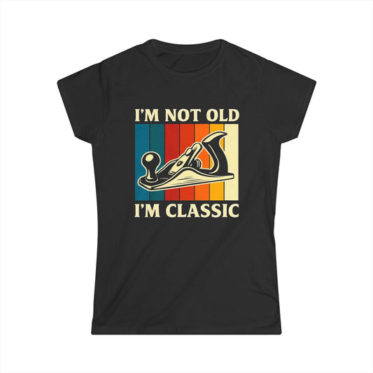 I'm Not Old Women Tee
