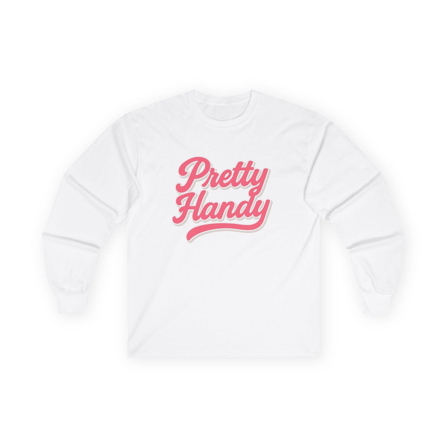 Pretty Handy Long Sleeve Tee