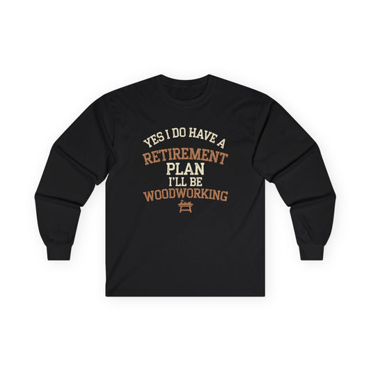 Retirement Plan Long Sleeve Tee