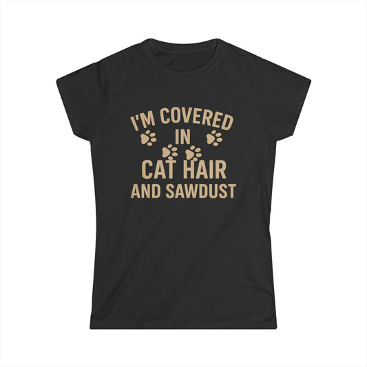 Cat Hair and Sawdust Women Tee