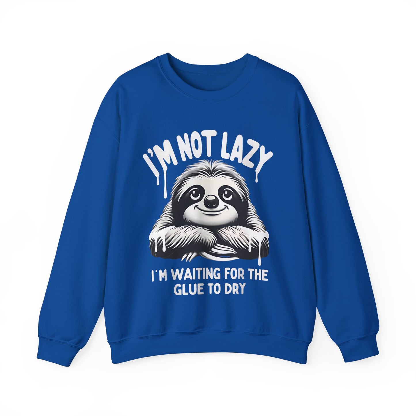 I'm Not Lazy Crew Neck