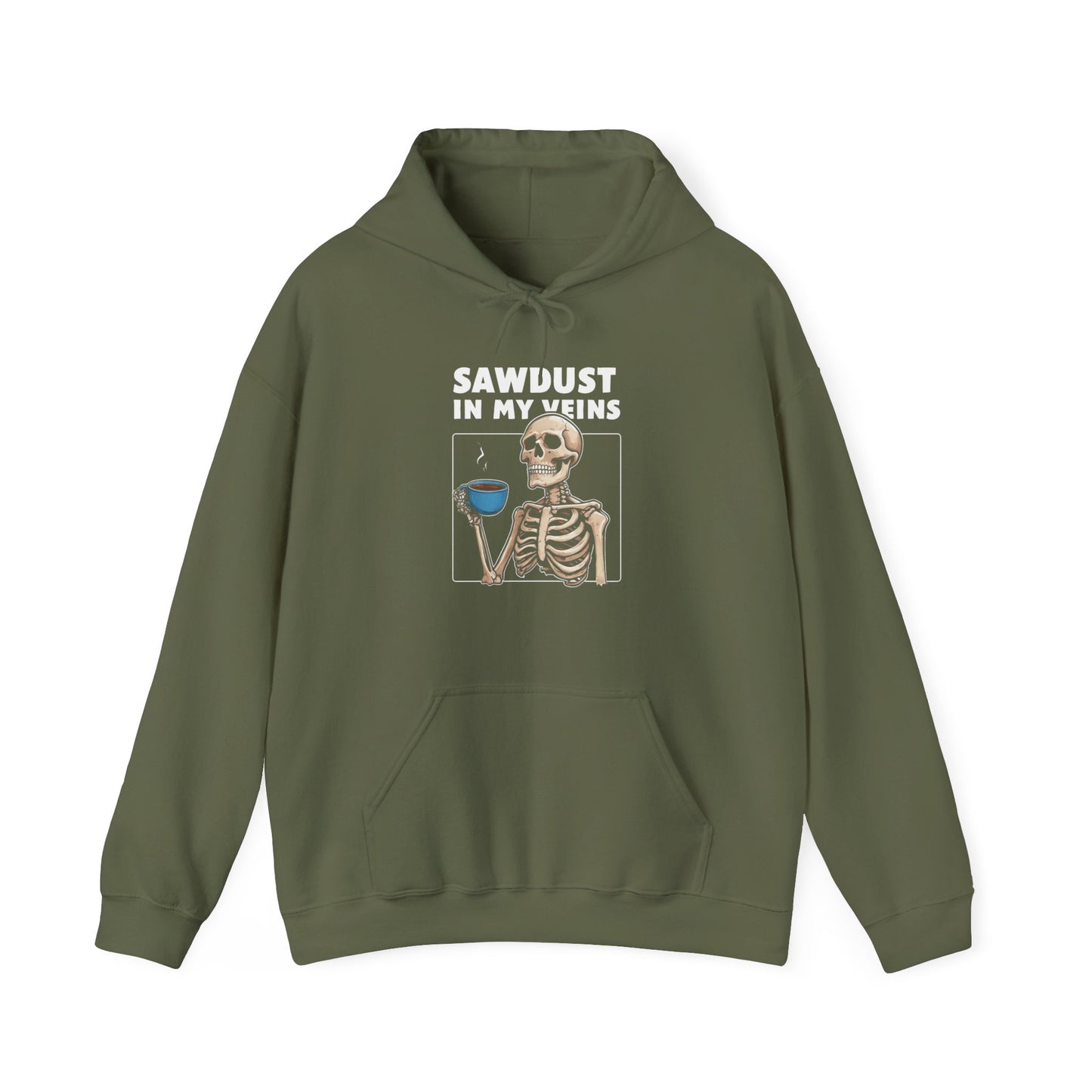 Sawdust in my Veins Hoodie