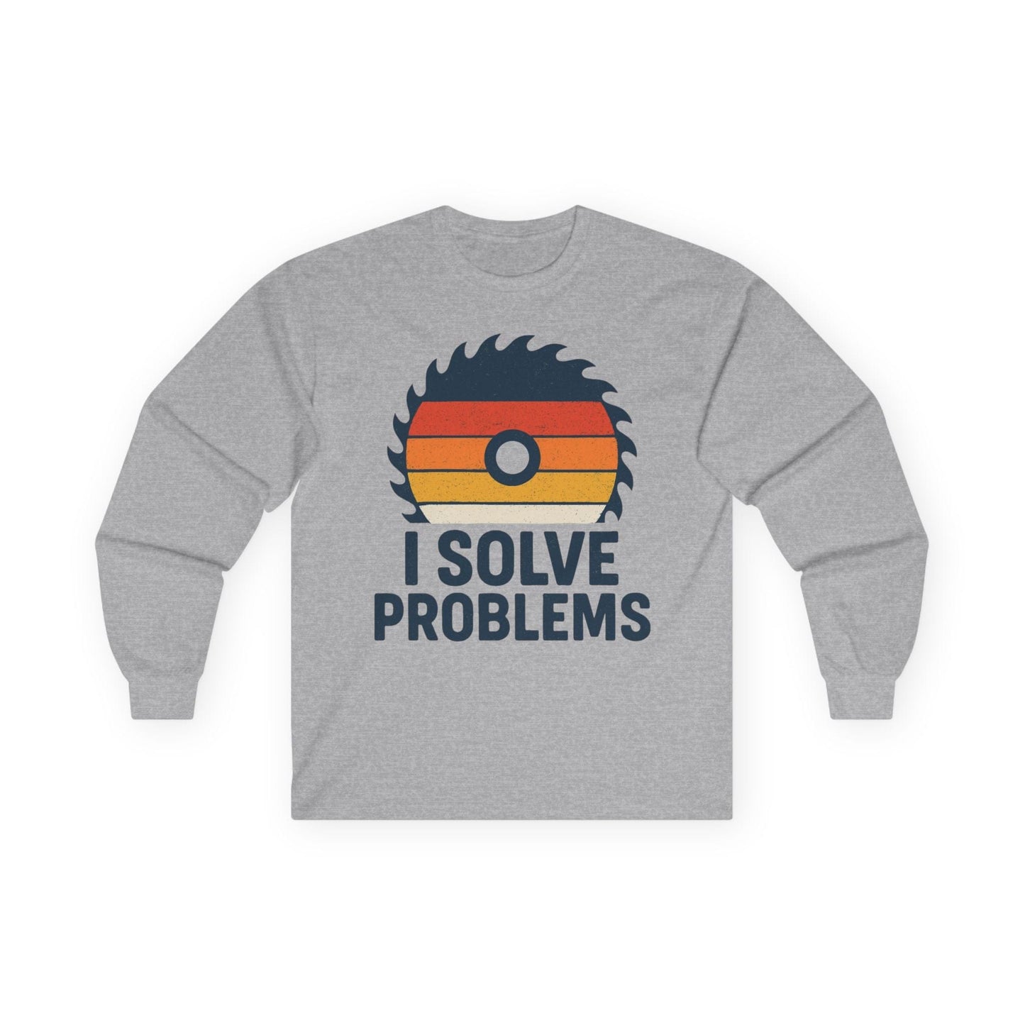 I Solve Problems Long Sleeve Tee