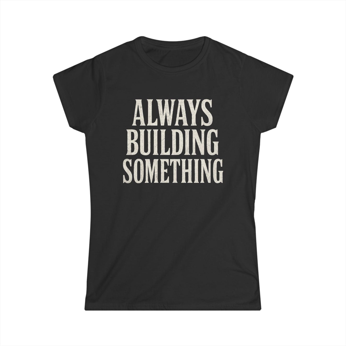 Always Building Women Tee
