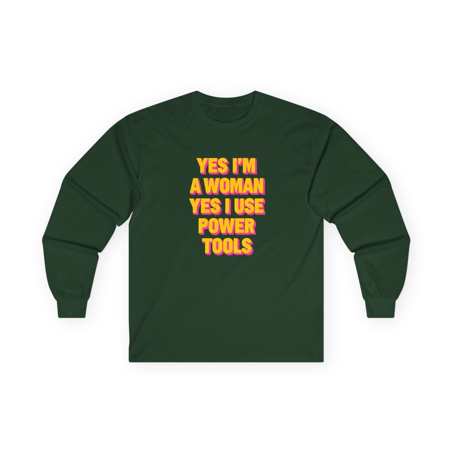 Yes I'm a Woman Long Sleeve Tee