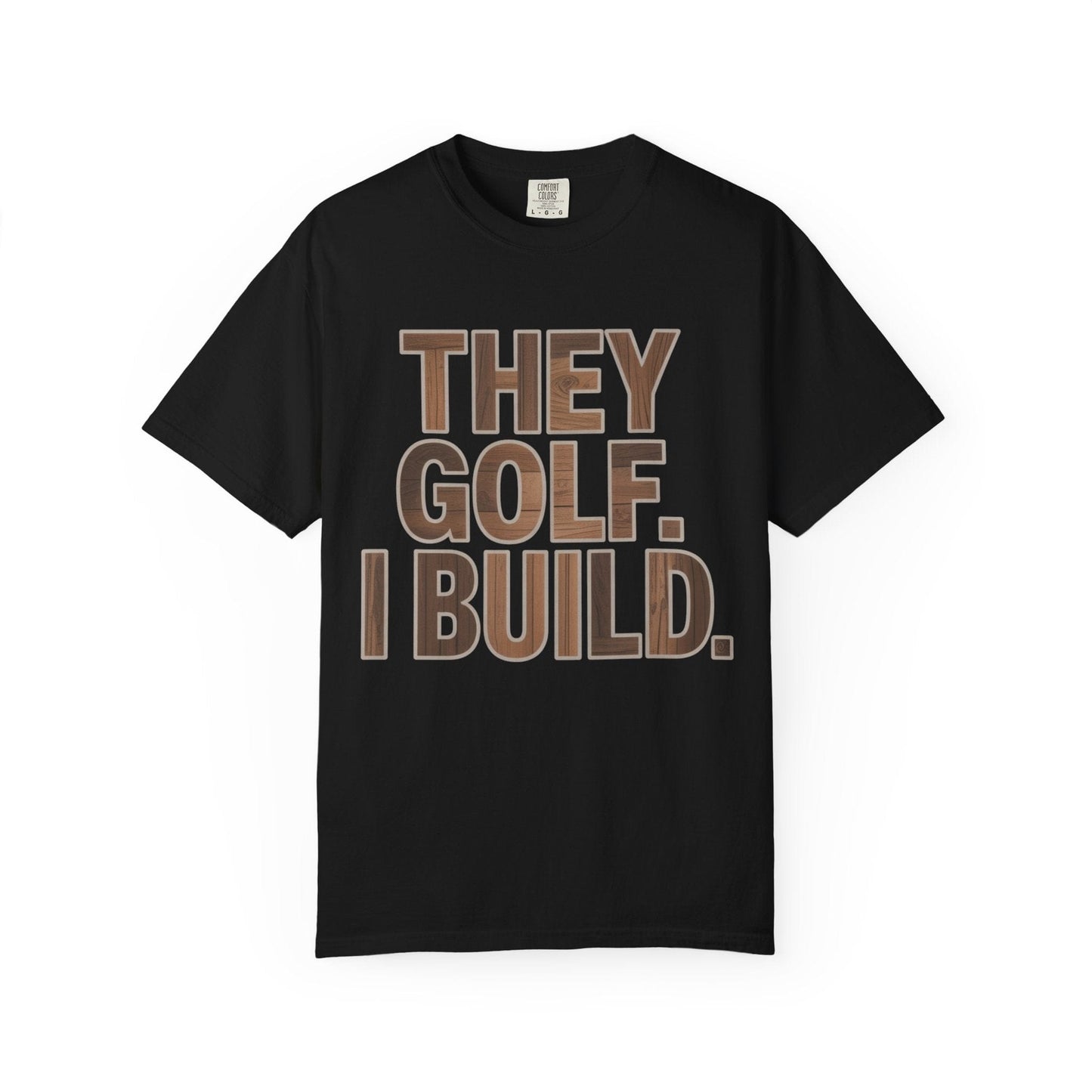 They Golf. I Build. Premium