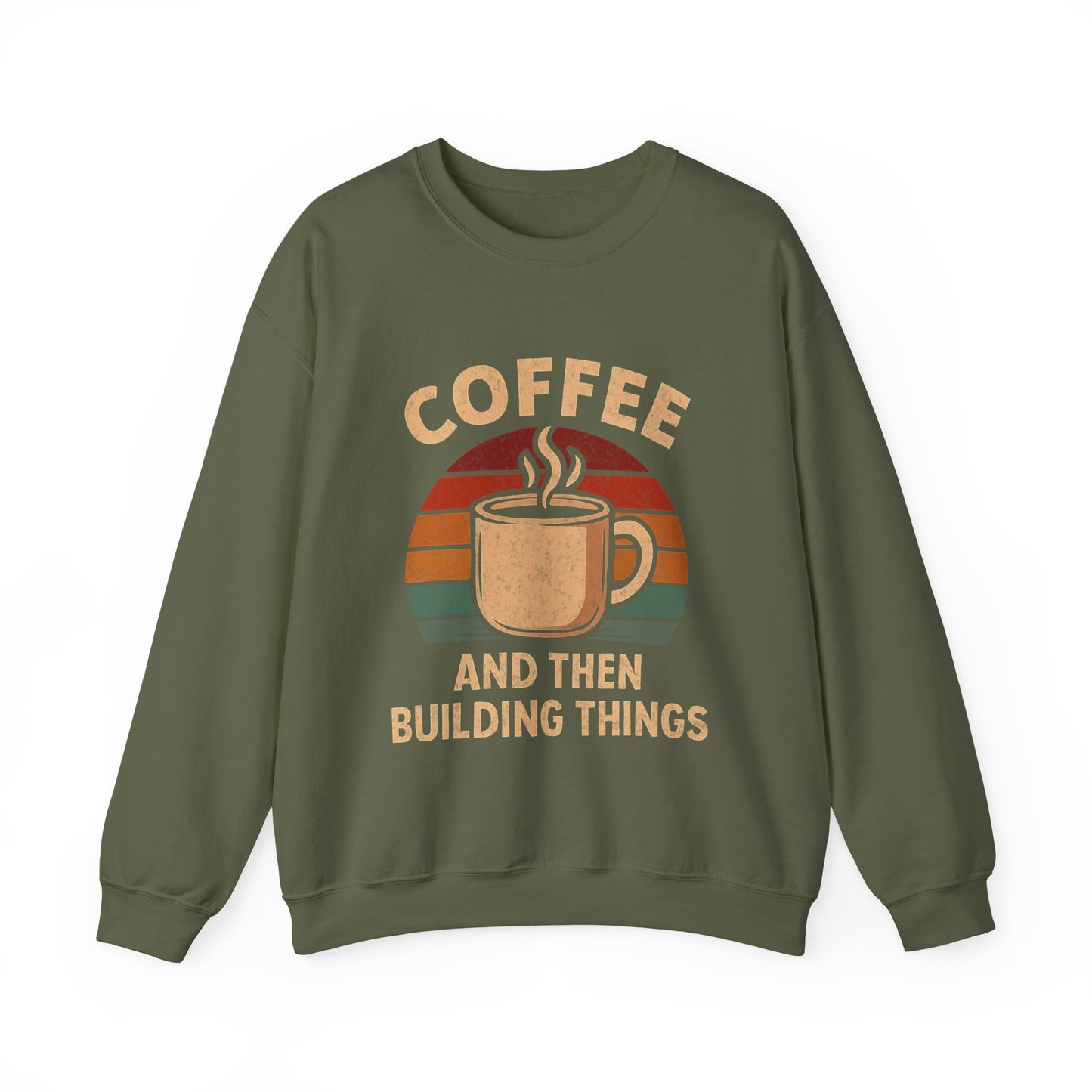 Coffee and then Build Things Crew Neck