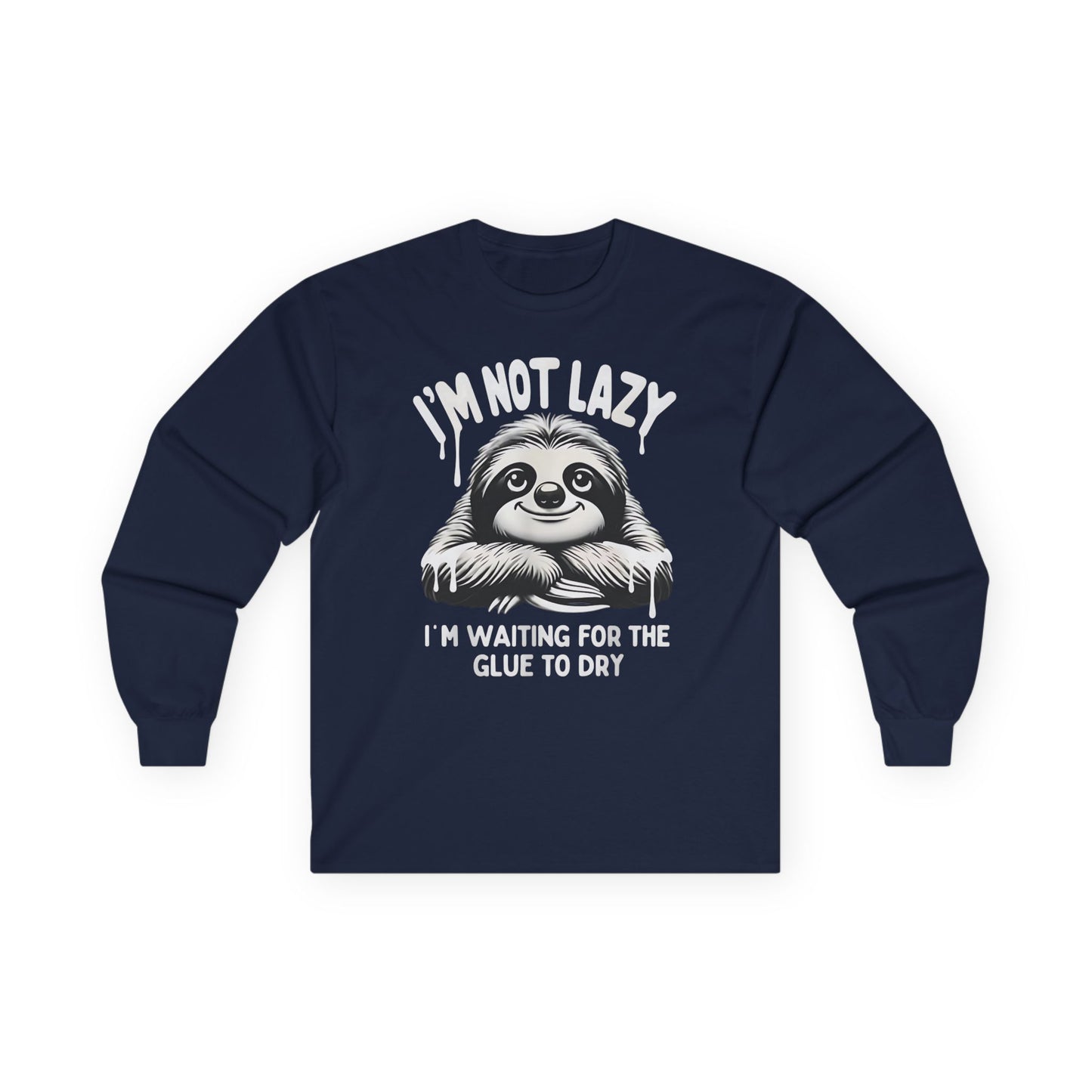 I'm Not Lazy Long Sleeve Tee