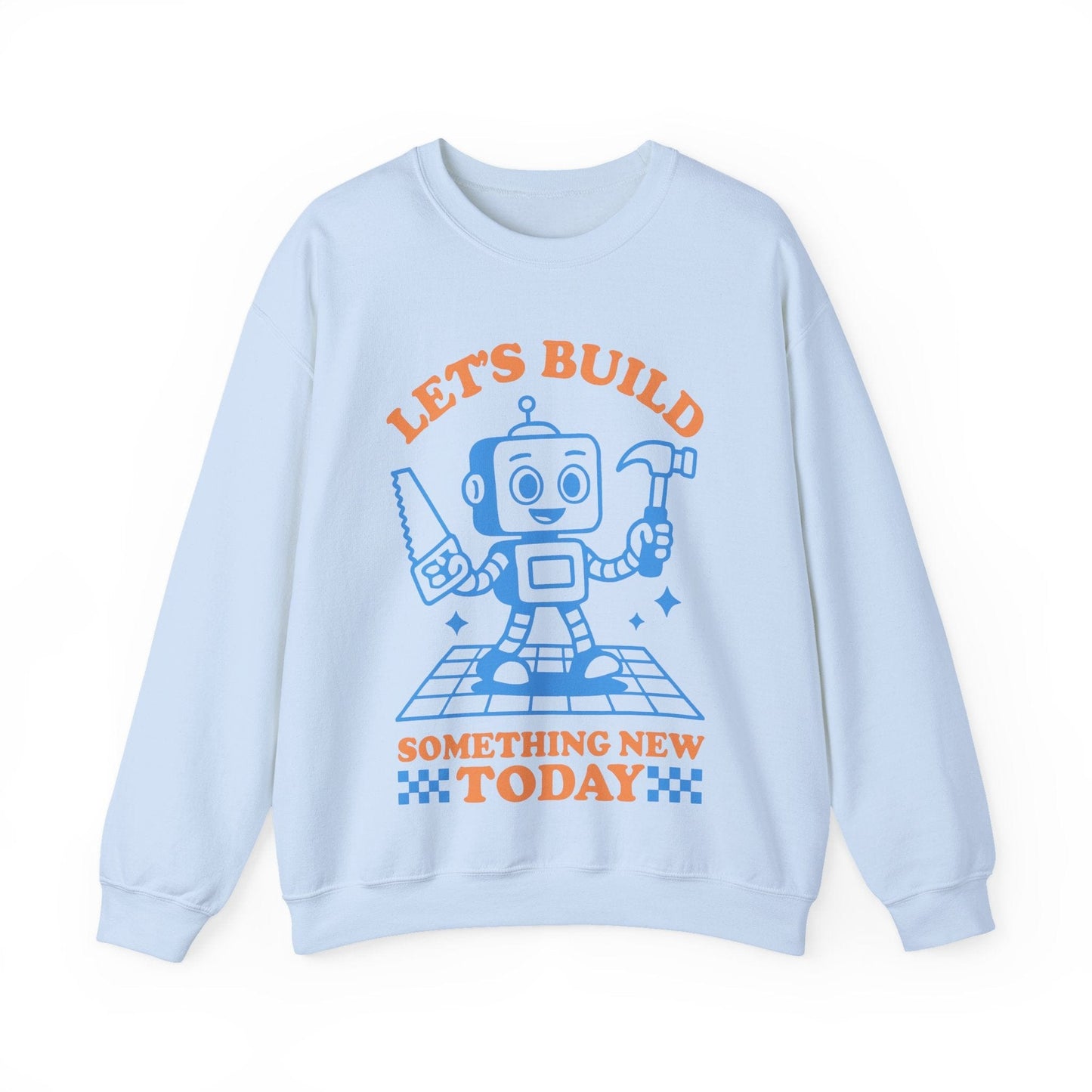 Let's Build Today Crew Neck