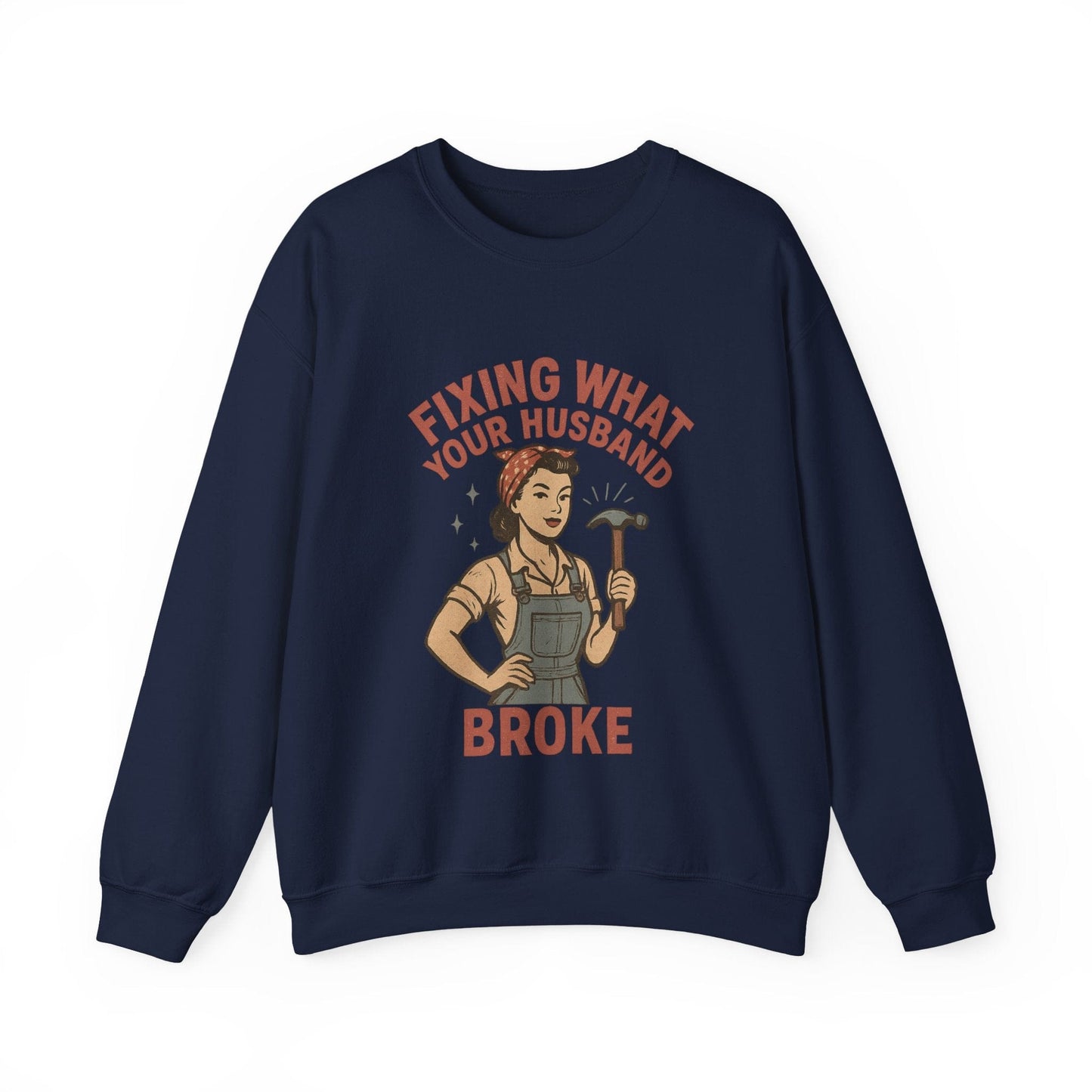 Fixing What Your Husband Broke Crew Neck
