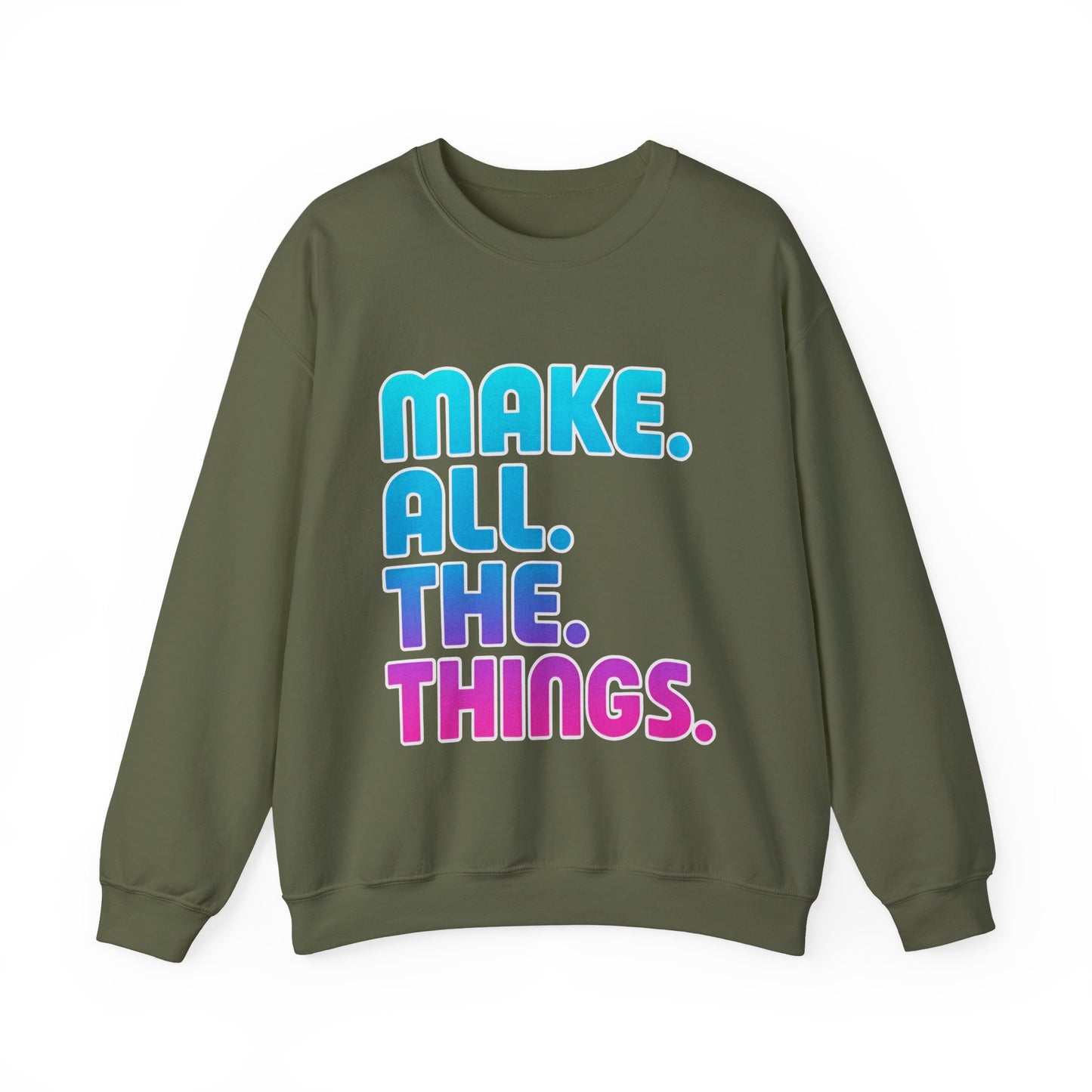 Make. All. The. Things. Crew Neck