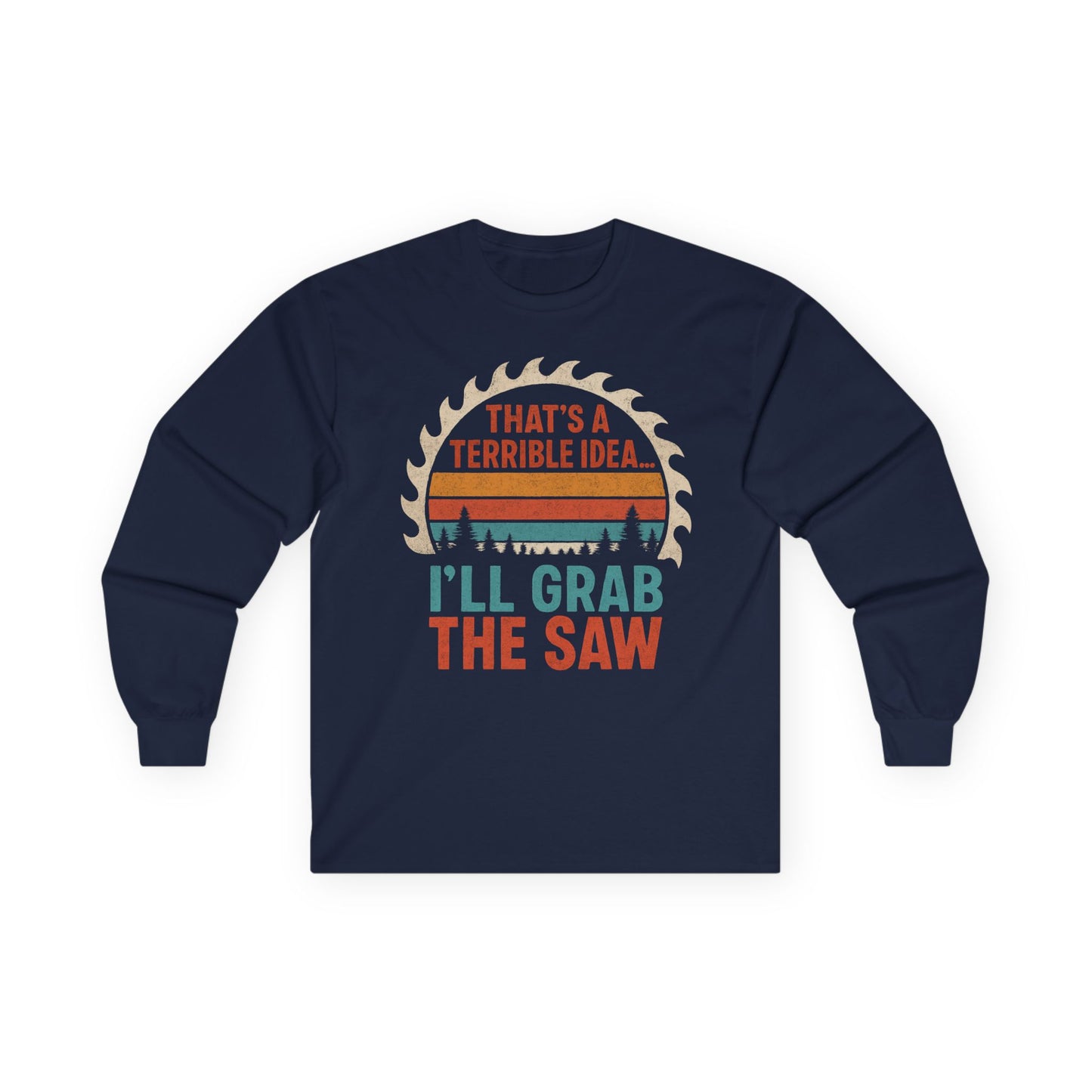 Terrible Idea Long Sleeve Tee