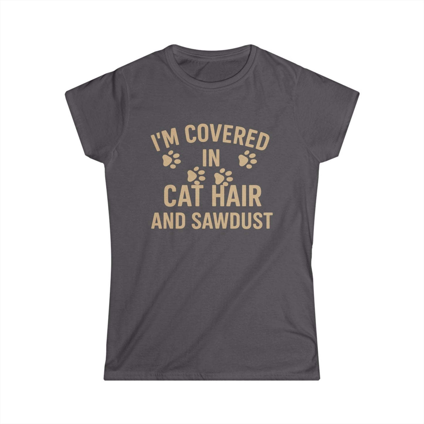 Cat Hair and Sawdust Women Tee