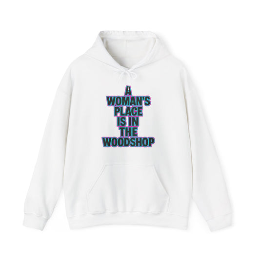 Woman's Place Hoodie